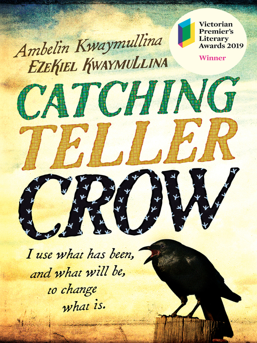 Title details for Catching Teller Crow by Ambelin Kwaymullina - Available
